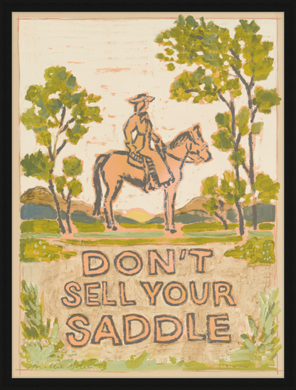 Don't Sell Your Saddle