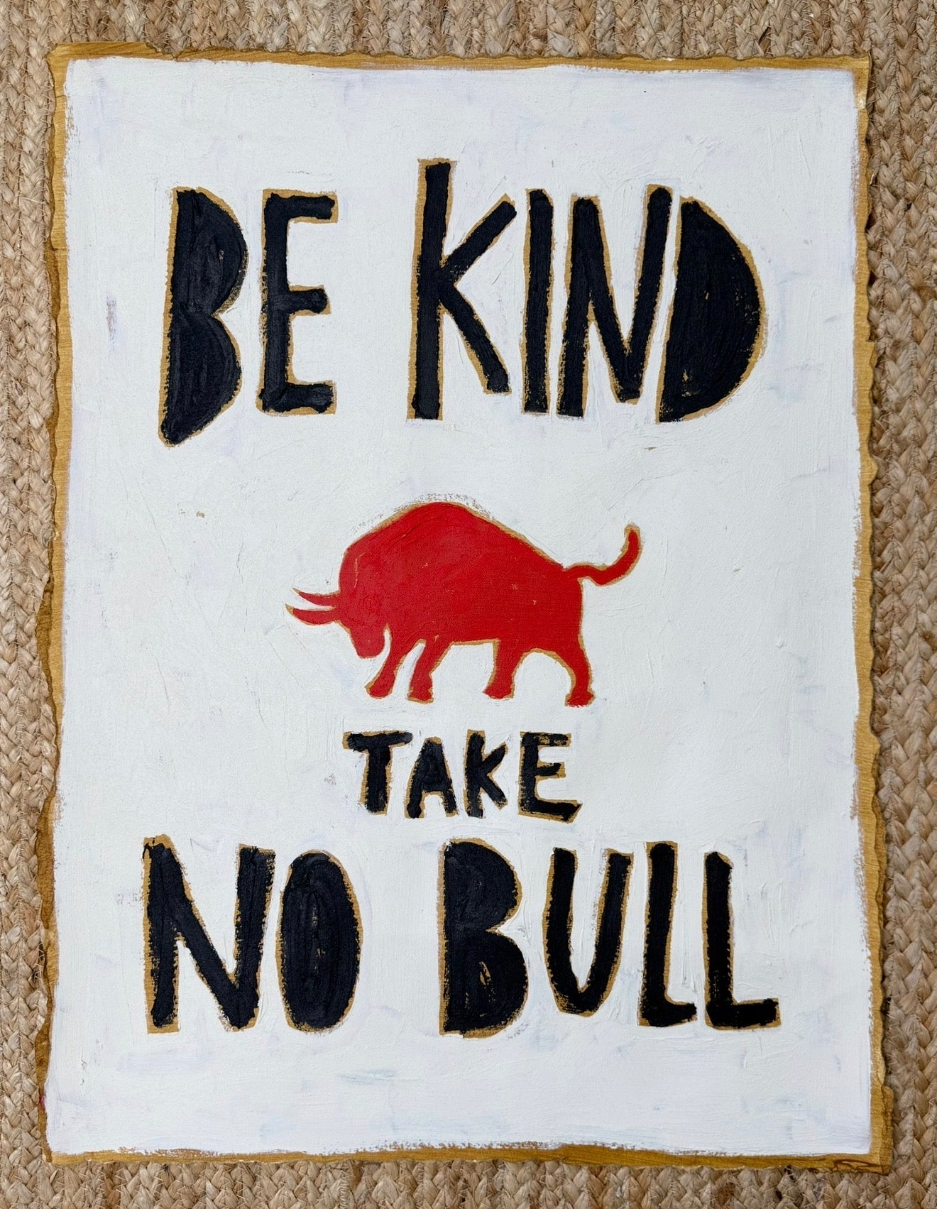 Take no Bull (Original 19" x 25")