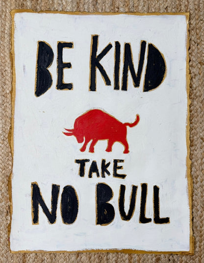 Take no Bull (Original 19" x 25")